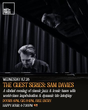 THE GUEST SERIES: SAM DAVIES Sam Davies at Matt and Phreds on 8 July 2026 gig poster