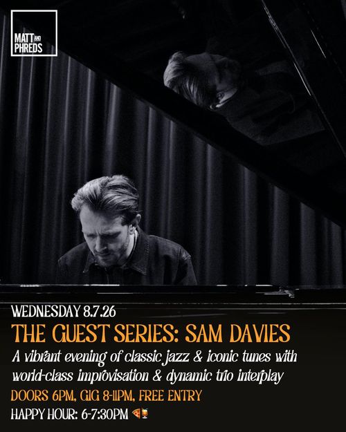 THE GUEST SERIES: SAM DAVIES Sam Davies at Matt and Phreds on 8 July 2026 gig poster