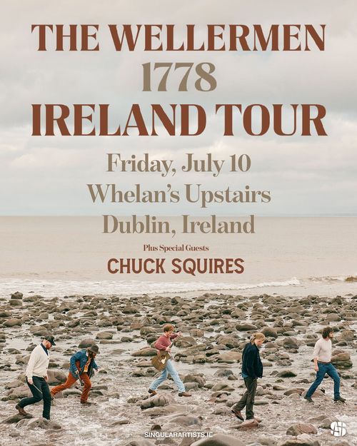THE WELLERMEN 1778 IRELAND TOUR THE WELLERMEN, Chuck Squires at Whelan’s Upstairs on 10 July 2026 gig poster