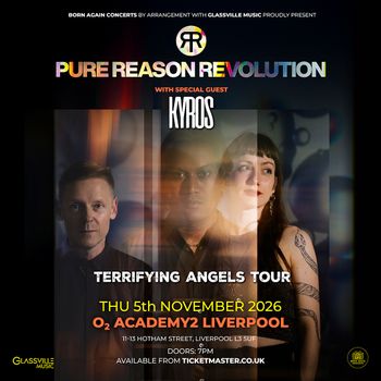 PURE REASON REVOLUTION with special guest KYROS Kyros, Pure Reason Revolution at O2 ACADEMY2 on 5 November 2026 gig poster