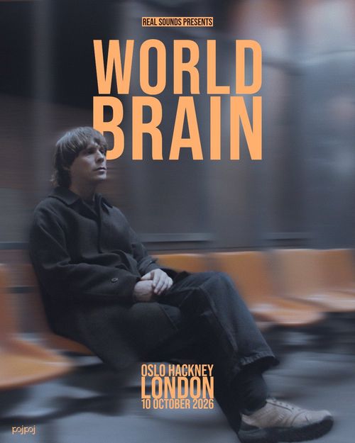 WORLD BRAIN at OSLO HACKNEY on 10 October 2026 gig poster