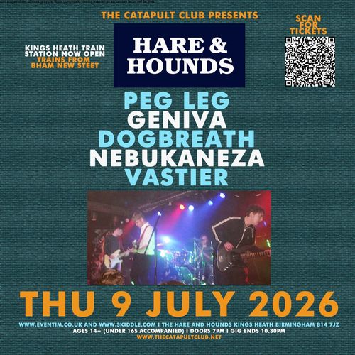 HARE & HOUNDS Peg Leg, NEBUKANEZA, GENIVA, DOGBREATH, VASTIER at Hare and Hounds on 9 July 2026 gig poster