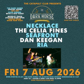 THE DARK HORSE THE CELIA FINES, NECKLACE, DAN KEegan, SEAFRONT, Ria at The Dark Horse on 7 August 2026 gig poster