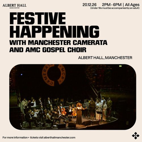 FESTIVE HAPPENING WITH MANCHESTER CAMERATA AND AMC GOSPEL CHOIR AMC Gospel Choir, Manchester Camerata at Albert Hall on 20 December 2026 gig poster
