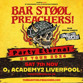BAR STØØL PREACHERS! Party Eternal UX TOUR 2026 BAR STØØL PREACHERS!, BITEME BAMBI at O2 ACADEMY2 on 7 November 2026 gig poster