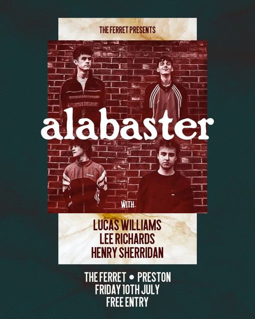 alabaster LUCAS WILLIAMS, Henry Sherridan, Lee Richards at The Ferret on 10 July 2026 gig poster