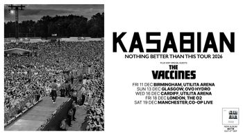 Kasabian - Nothing Better Than This Tour 2026 Kasabian, The Vaccines at O2 Hydro on 13 December 2026 gig poster