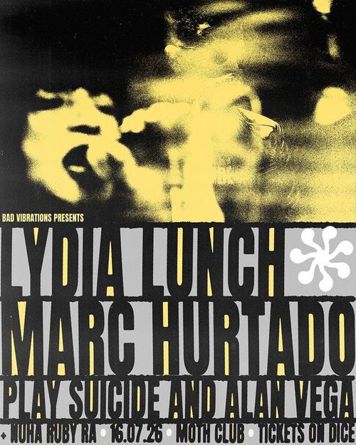 LYDIA LUNCH & MARC HURTADO Marc Hurtado, Lydia Lunch at MOTH CLUB on 16 July 2026 gig poster