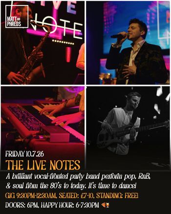 THE LIVE NOTES at Matt and Phreds on 10 July 2026 gig poster