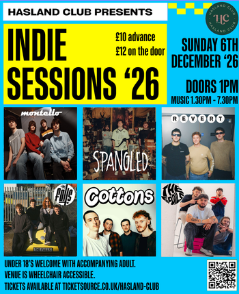 INDIE SESSIONS ‘26 Cottons, Revert, Spoils, Montello, Falls, Spangled at Hasland Club on 6 December 2026 gig poster