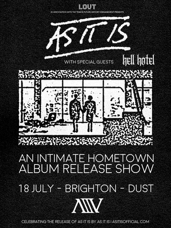 AS IT IS - AN INTIMATE HOMETOWN ALBUM RELEASE SHOW Hell Hotel, As It Is at DUST on 18 July 2026 gig poster
