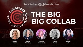 THE BIG BIG COLLAB Jennie Harwood, Carrie Rawlings, Angela Moran, Lizzie Deane, Rachel Hill at Cambridge Contemporary Choir on 11 July 2026 gig poster