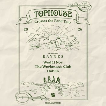 TOPHOUSE - Crosses the Pond Tour Raynes at The Workman's Club on 11 November 2026 gig poster