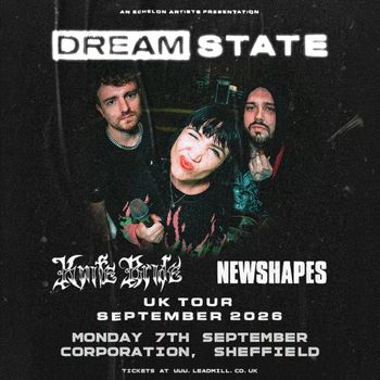 DREAM STATE newshapes, KNIFE BRIDE at Corporation on 7 September 2026 gig poster