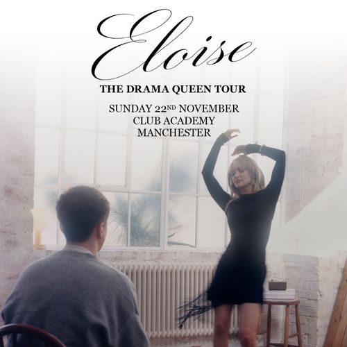 Eloise - The Drama Queen Tour Eloise at Club Academy on 22 November 2026 gig poster