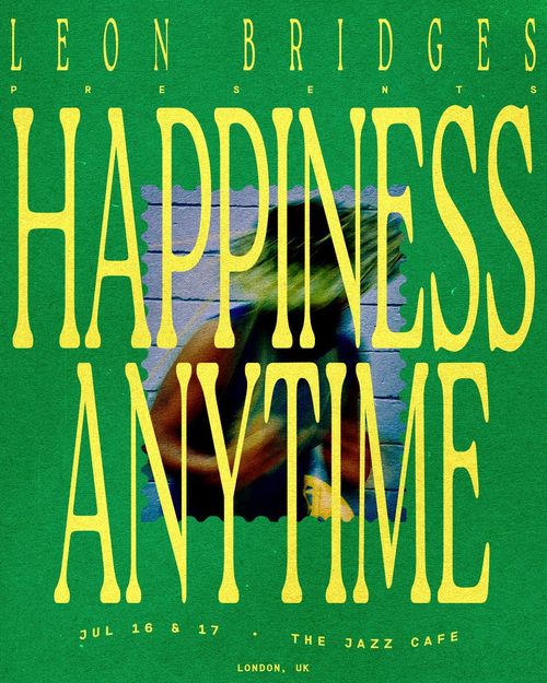 Leon Bridges presents Happiness Anytime Leon Bridges july 2026 tour poster