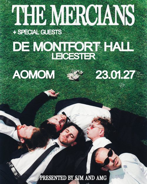 THE MERCIANS + SPECIAL GUESTS The Mercians at DE MONTFORT HALL on 23 January 2027 gig poster