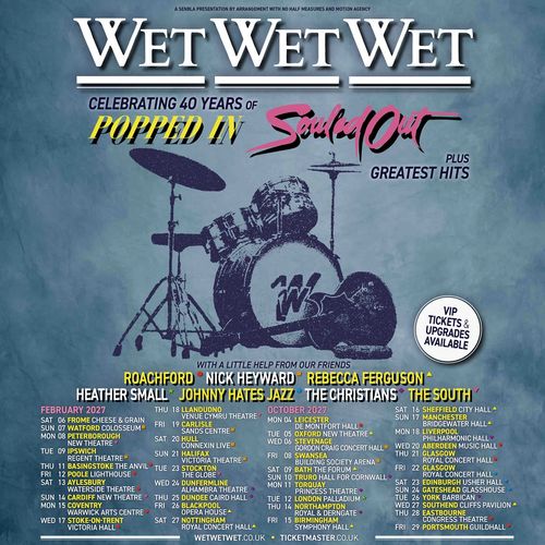 Wet Wet Wet - Celebrating 40 Years of Popped In Soulad Out Plus Greatest Hits Wet Wet Wet, Wet Wet Wet february 2027 to october 2027 tour poster