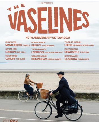 The Vaselines 40th Anniversary UK Tour 2027 The Vaselines at The Exchange on 1 March 2027 gig poster