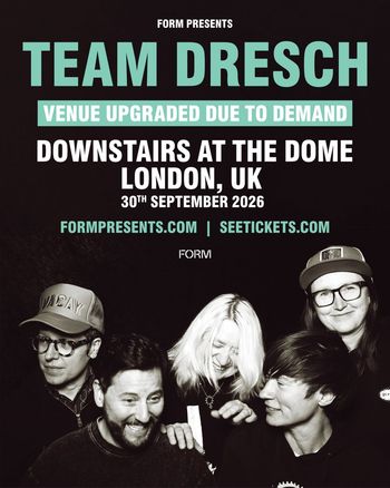TEAM DRESCH at Downstairs at The Dome on 30 September 2026 gig poster