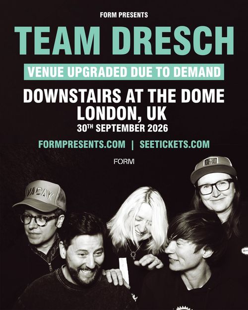 TEAM DRESCH at Downstairs at The Dome on 30 September 2026 gig poster