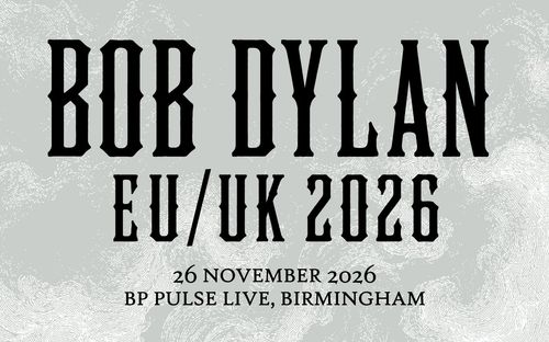 BOB DYLAN EU/UK 2026 Bob Dylan at BP PULSE LIVE on 26 November 2026 gig poster