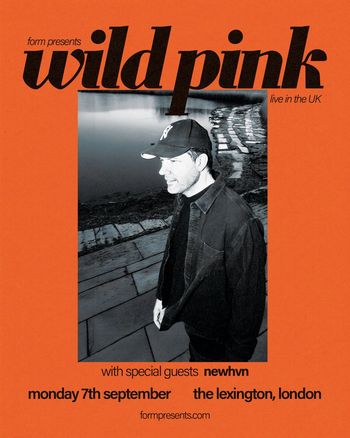 wild pink live in the UK Wild Pink, newhvn at the lexington on 7 September 2026 gig poster