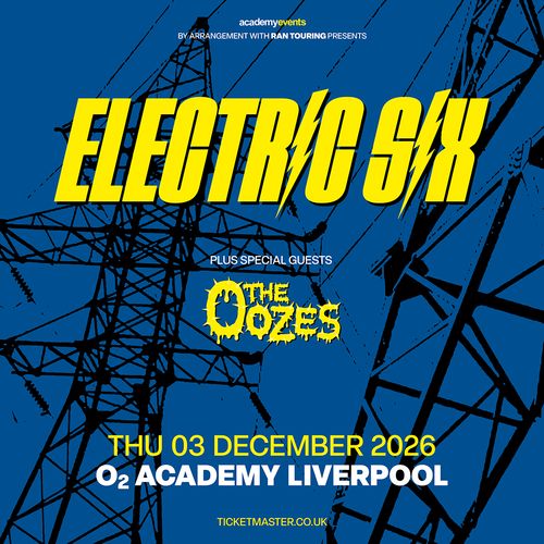 ELECTRIC SIX The Oozes at O2 Academy Liverpool on 3 December 2026 gig poster