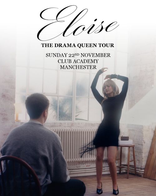 Eloise - The Drama Queen Tour Eloise at Club Academy on 22 November 2026 gig poster