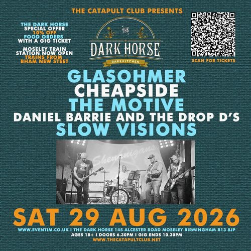 THE DARK HORSE CHEAPSIDE, GLASOHMER, SLOW VISIONS, DANIEL BARRIE AND THE DROP D'S, The Motive at The Dark Horse on 29 August 2026 gig poster