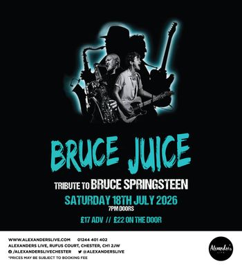 BRUCE JUICE - Tribute to BRUCE SPRINGSTEEN Bruce Juice at Alexanders Live on 18 July 2026 gig poster