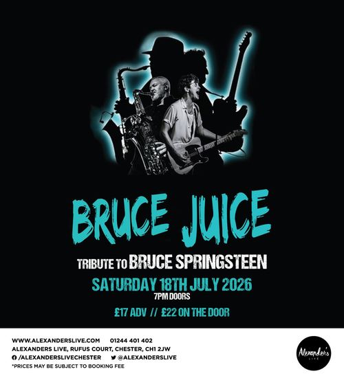 BRUCE JUICE - Tribute to BRUCE SPRINGSTEEN Bruce Juice at Alexanders Live on 18 July 2026 gig poster