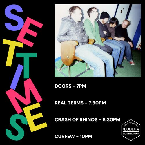 CRASH OF RHINOS REAL TERMS at THE BODEGA on 17 July 2026 gig poster