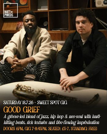 GOOD GRIEF at Sweet Spot on 18 July 2026 gig poster