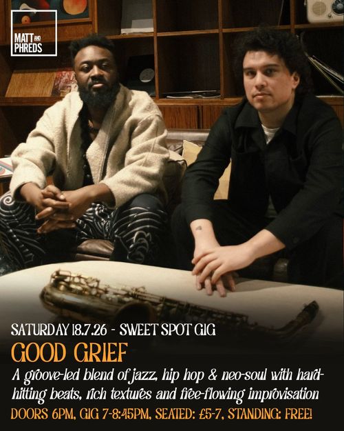 GOOD GRIEF at Sweet Spot on 18 July 2026 gig poster