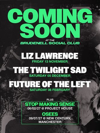 COMING SOON AT THE BRUDENELL SOCIAL CLUB Osees, The Twilight Sad, Liz Lawrence, Future of the Left, Stop Making Sense november 2026 to july 2027 tour poster