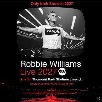 Robbie Williams Live 2027 Robbie Williams at Thomond Park Stadium on 6 July 2027 gig poster