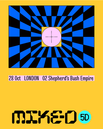 MIKE-D 5D MIKE-D at 02 Shepherd's Bush Empire on 28 October 2026 gig poster
