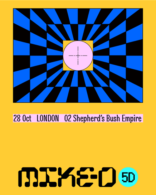 MIKE-D 5D MIKE-D at 02 Shepherd's Bush Empire on 28 October 2026 gig poster