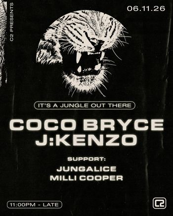 IT'S A JUNGLE OUT THERE Jungalice, MILLI COOPER, Coco Bryce, J:Kenzo at C2 on 6 November 2026 gig poster