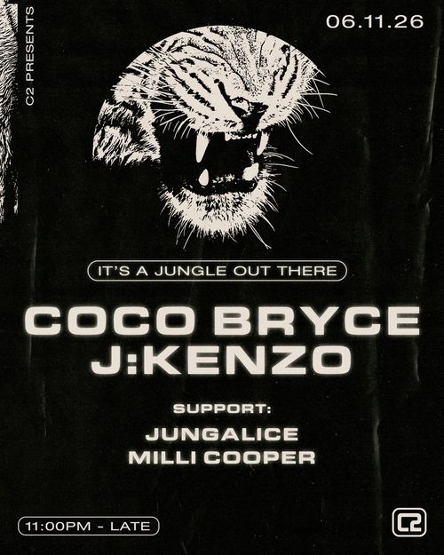 IT'S A JUNGLE OUT THERE Jungalice, MILLI COOPER, Coco Bryce, J:Kenzo at C2 on 6 November 2026 gig poster