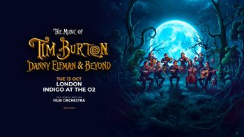 The Music of Tim Burton, Danny Elfman & Beyond The Great British Film Orchestra at Indigo at The O2 on 13 October 2026 gig poster