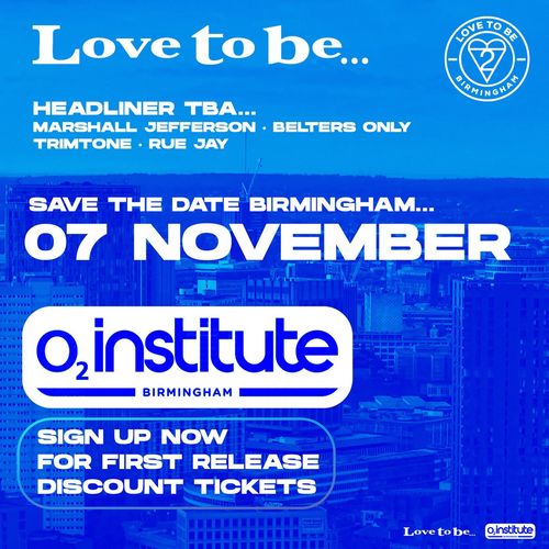 Love to be... Rue Jay, Trimtone, Belters Only, Marshall Jefferson at o2 institute on 7 November 2026 gig poster