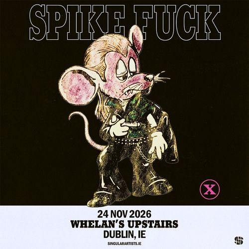 SPIKE FUCK at Whelan's Upstairs on 24 November 2026 gig poster