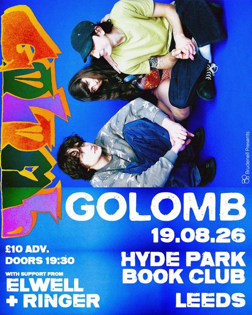 GOLOMB ELWELL, Ringer at HYDE PARK BOOK CLUB on 19 August 2026 gig poster