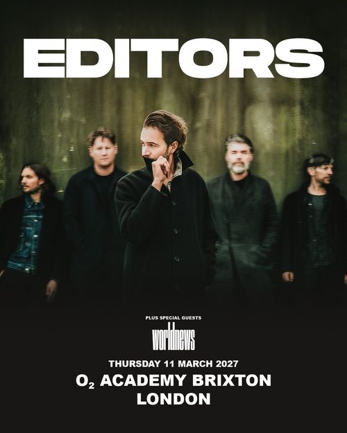 EDITORS World News at O2 Academy Brixton on 11 March 2027 gig poster
