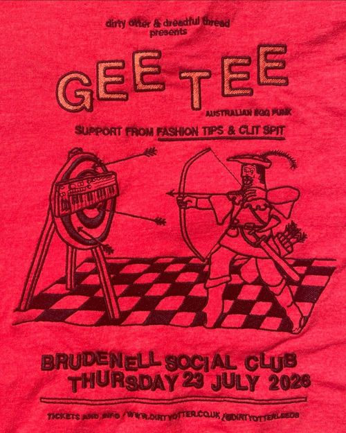 GEE TEE Clit Spit, Fashion Tips at Brudenell Social Club on 23 July 2026 gig poster