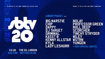 SBTV 20 Professor Green, Kenny Allstar, Big Narstie, Wiley, DJ Target, Griminal, Yungen, No Lay, Kasst 8, WSTRN, Tinchy Stryder, Dappy, Lady Leshurr, Scorcher, Roll Deep, Kyla, Chip at The O2 on 2 November 2026 gig poster