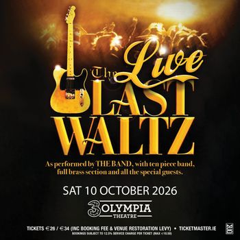 The Live Last Waltz the band at Olympia Theatre on 10 October 2026 gig poster