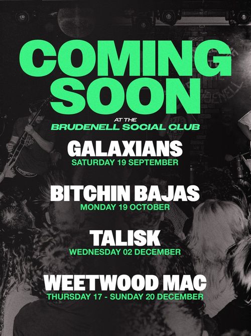 Coming Soon at the Brudenell Social Club Galaxians, Talisk, Bitchin Bajas, Weetwood Mac september 2026 to december 2026 tour poster
